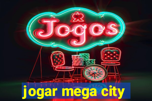 jogar mega city