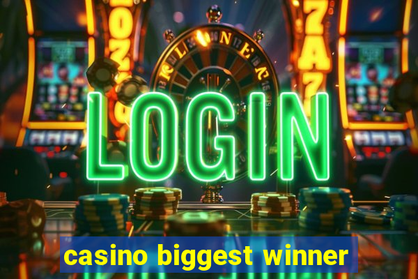 casino biggest winner