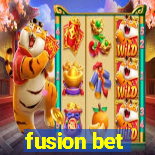 fusion bet