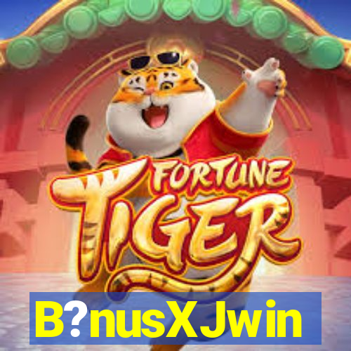 B?nusXJwin