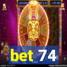 bet 74