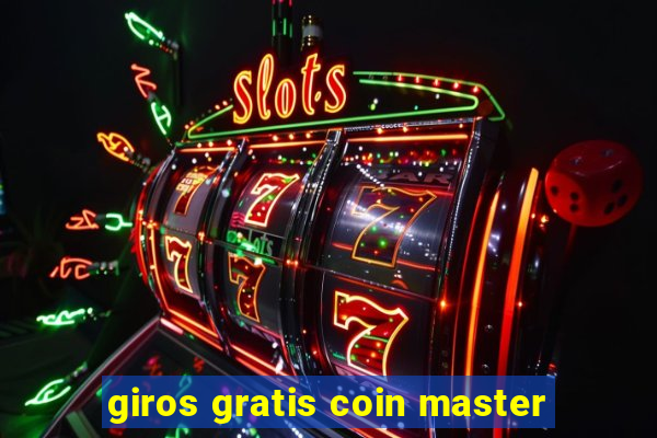 giros gratis coin master