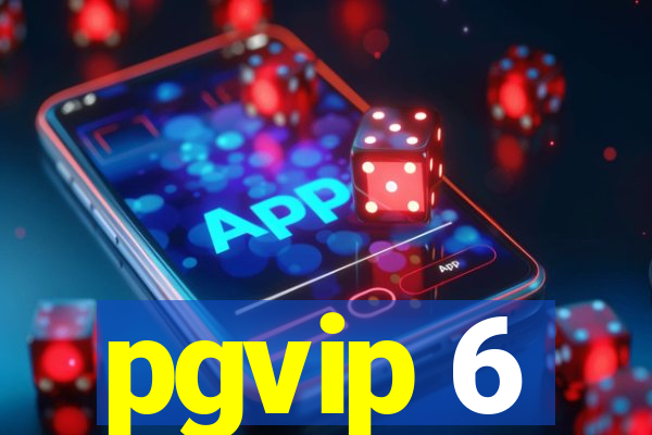 pgvip 6