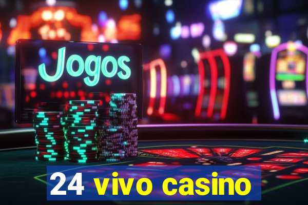 24 vivo casino