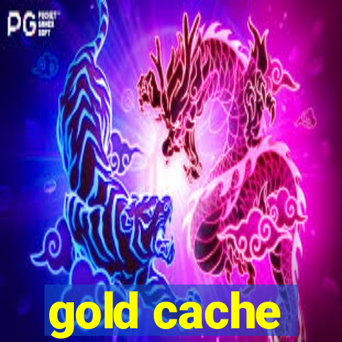 gold cache