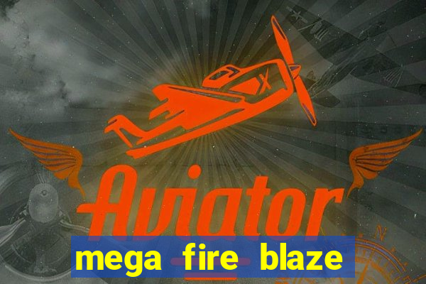 mega fire blaze roulette demo