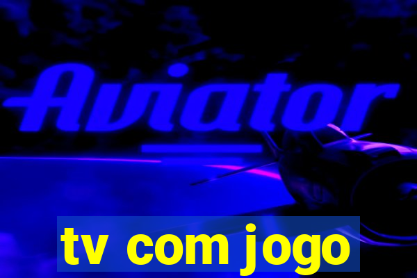 tv com jogo