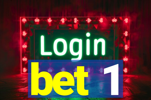 bet 1