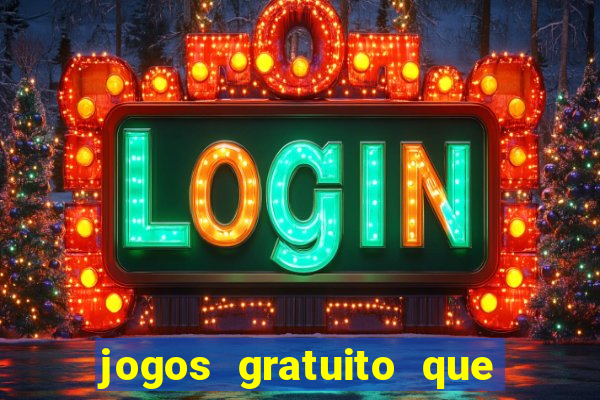 jogos gratuito que ganha dinheiro