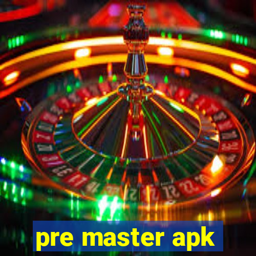 pre master apk