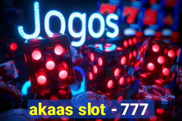 akaas slot - 777