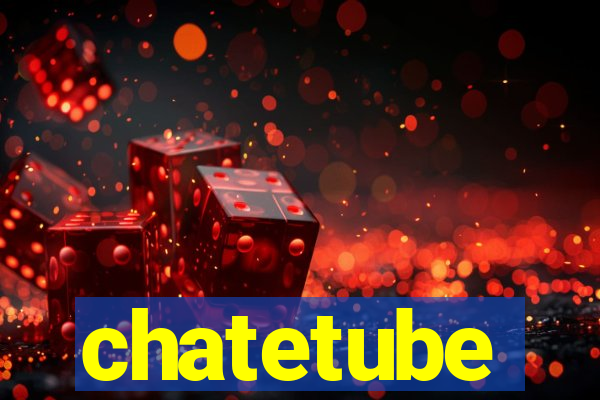 chatetube