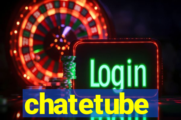 chatetube