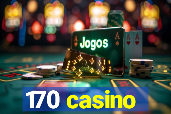 170 casino