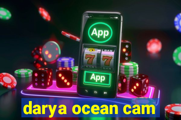 darya ocean cam