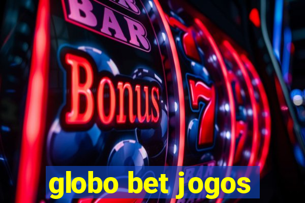 globo bet jogos