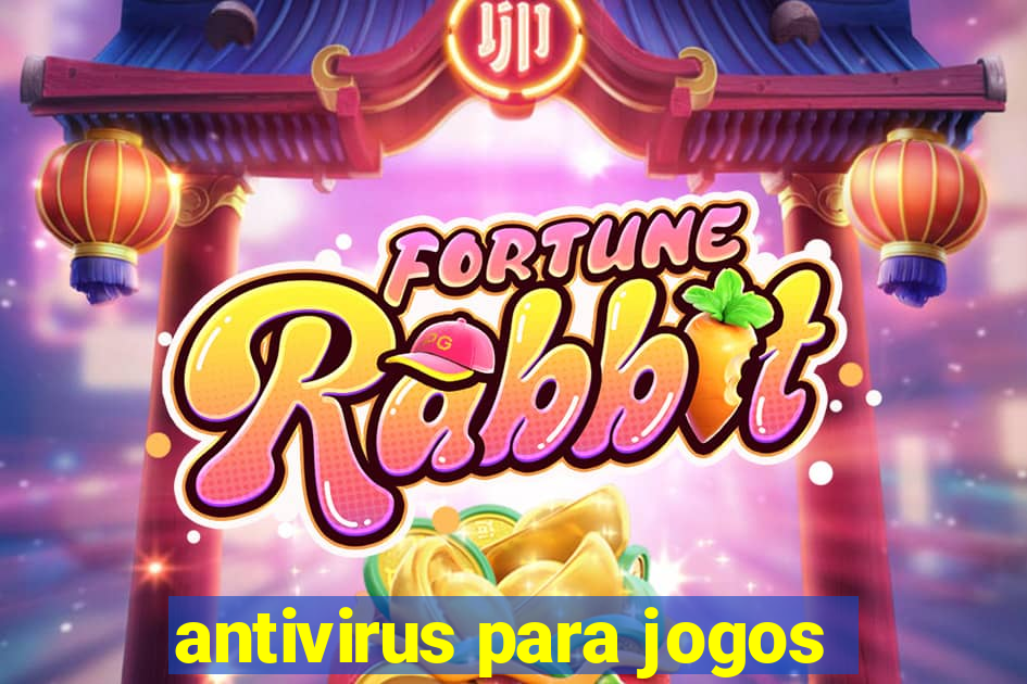 antivirus para jogos