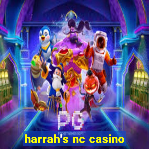 harrah's nc casino