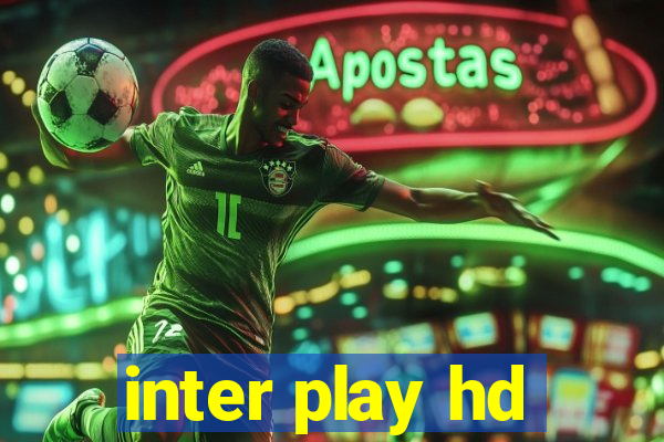 inter play hd