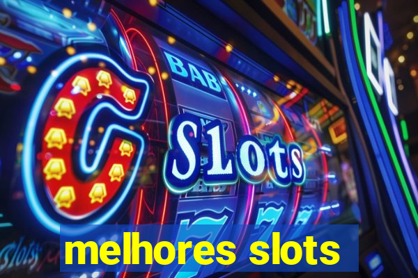 melhores slots