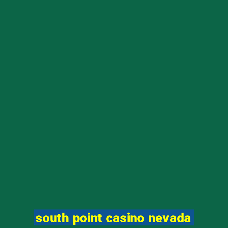 south point casino nevada