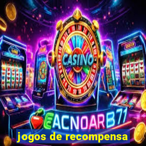 jogos de recompensa