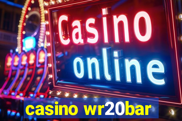 casino wr20bar