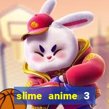 slime anime 3 temporada dublado