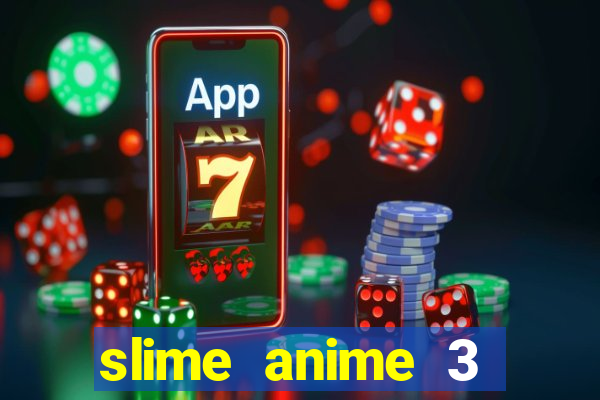 slime anime 3 temporada dublado