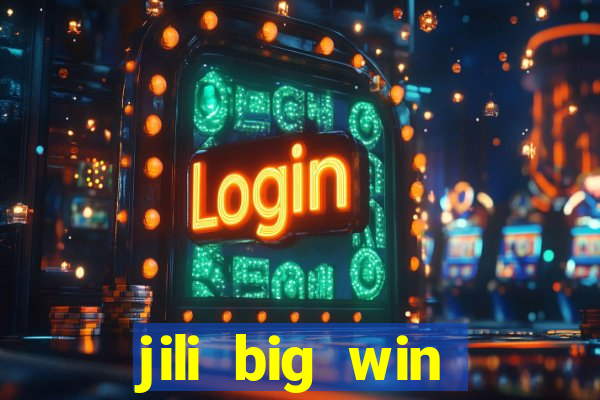 jili big win casino slots