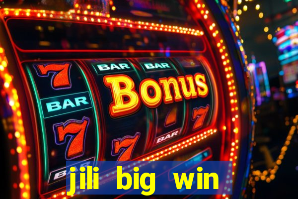 jili big win casino slots