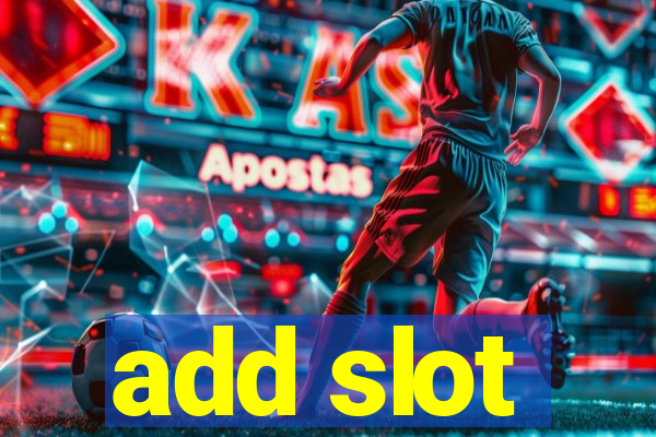 add slot