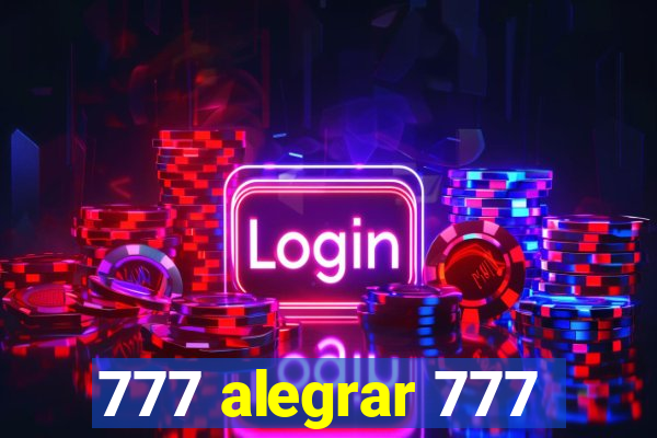 777 alegrar 777