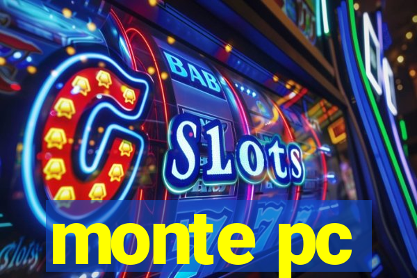 monte pc