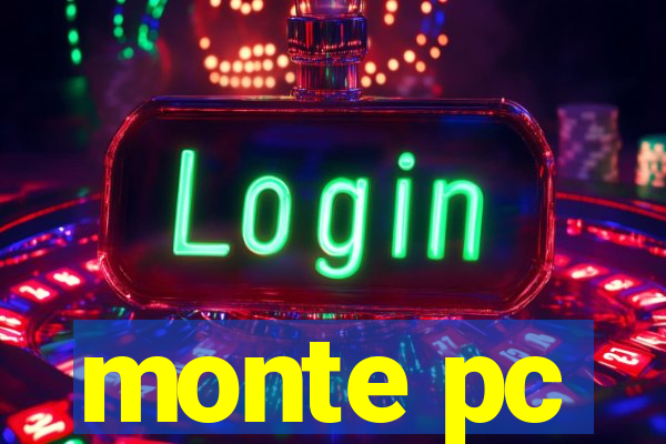 monte pc