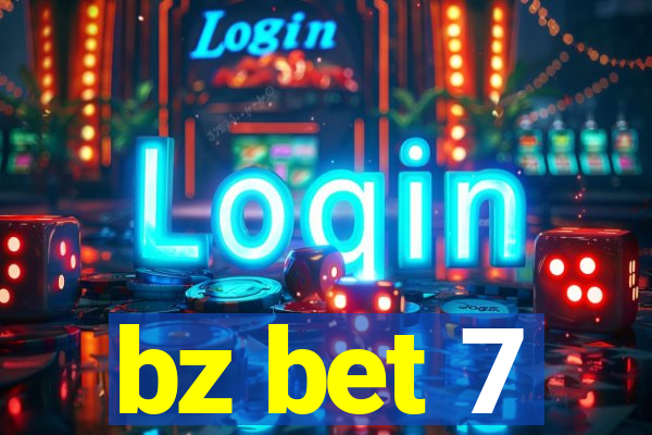 bz bet 7