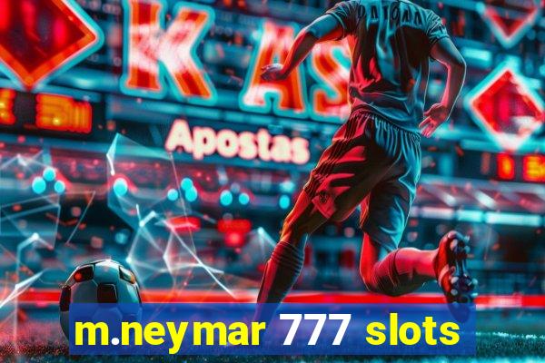 m.neymar 777 slots