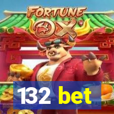 132 bet