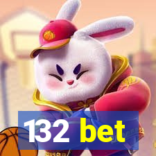 132 bet