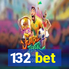 132 bet