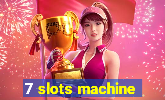 7 slots machine