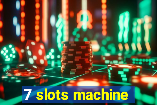 7 slots machine