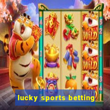 lucky sports betting