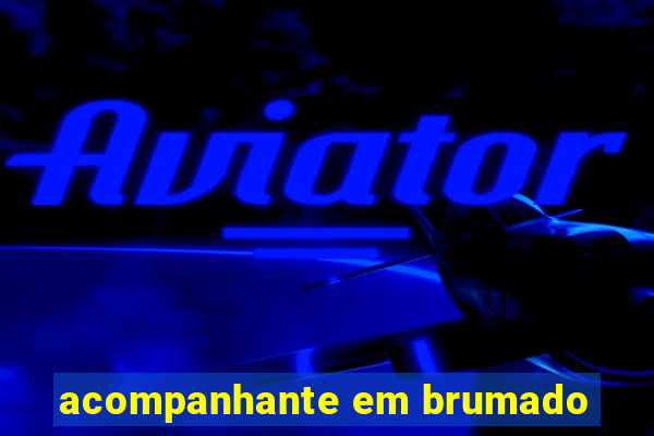 acompanhante em brumado