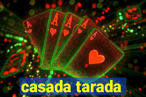 casada tarada