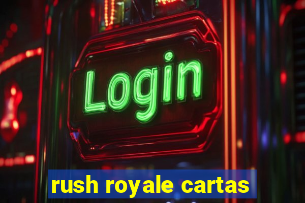 rush royale cartas