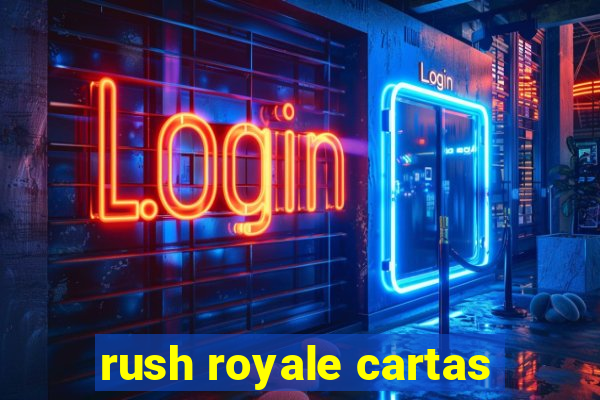 rush royale cartas