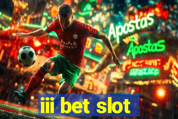 iii bet slot