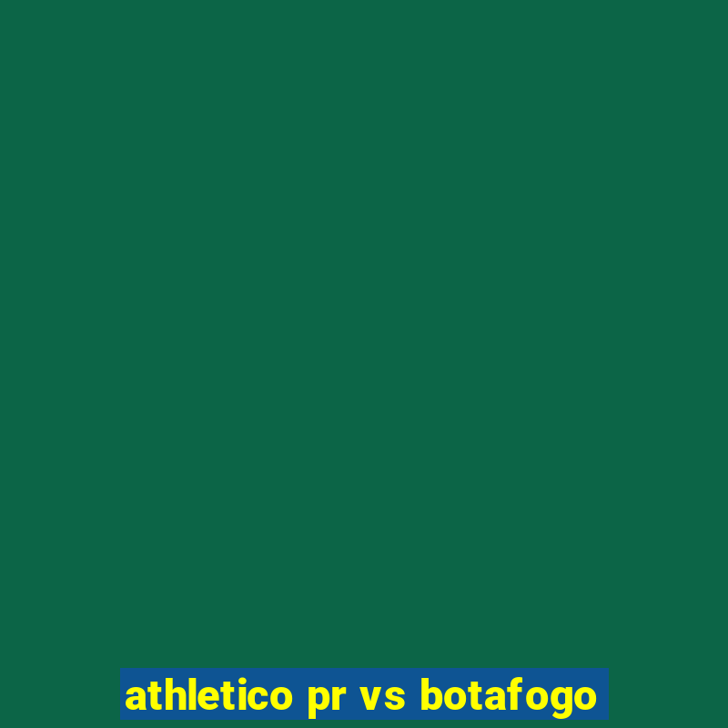 athletico pr vs botafogo