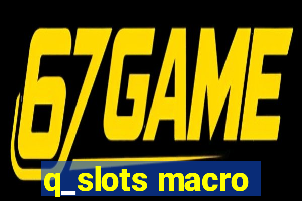 q_slots macro